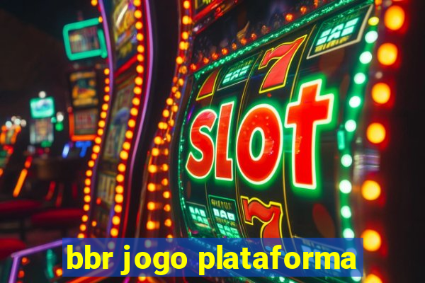 bbr jogo plataforma